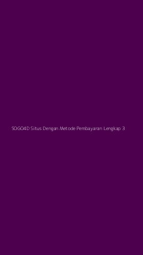 Tampilan Antarmuka Aplikasi Sogo4d Situs Dengan Metode Pembayaran Lengkap - 3