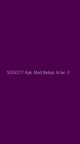 Tampilan Antarmuka Aplikasi Sogo77 Apk Mod Bebas Iklan - 3