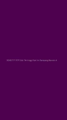 Tampilan Antarmuka Aplikasi Soho777 Rtp Slot Tertinggi Hari Ini Gampang Maxwin - 4