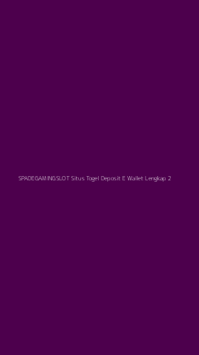 Tampilan Antarmuka Aplikasi Spadegamingslot Situs Togel Deposit E Wallet Lengkap - 2