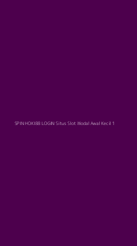 Tampilan Antarmuka Aplikasi Spin Hoki88 Login Situs Slot Modal Awal Kecil - 1