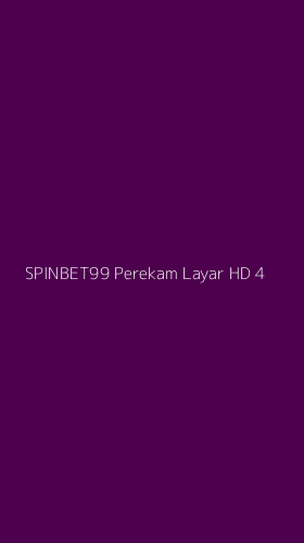 Tampilan Antarmuka Aplikasi Spinbet99 Perekam Layar Hd - 4