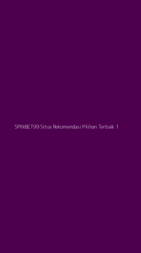 Tampilan Antarmuka Aplikasi Spinbet99 Situs Rekomendasi Pilihan Terbaik - 1
