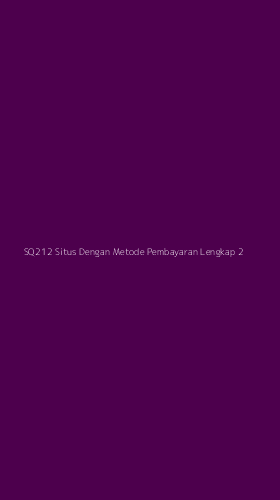 Tampilan Antarmuka Aplikasi Sq212 Situs Dengan Metode Pembayaran Lengkap - 2