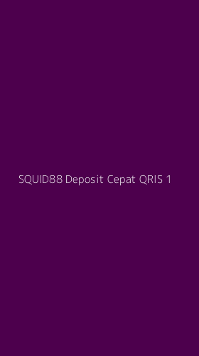 Tampilan Antarmuka Aplikasi Squid88 Deposit Cepat Qris - 1