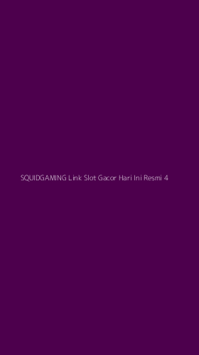 Tampilan Antarmuka Aplikasi Squidgaming Link Slot Gacor Hari Ini Resmi - 4