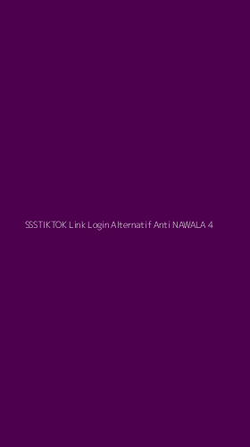 Tampilan Antarmuka Aplikasi Ssstiktok Link Login Alternatif Anti Nawala - 4