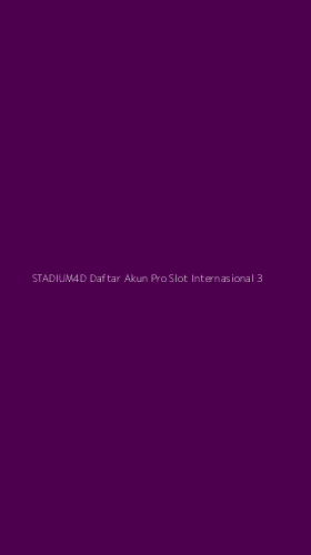 Tampilan Antarmuka Aplikasi Stadium4d Daftar Akun Pro Slot Internasional - 3