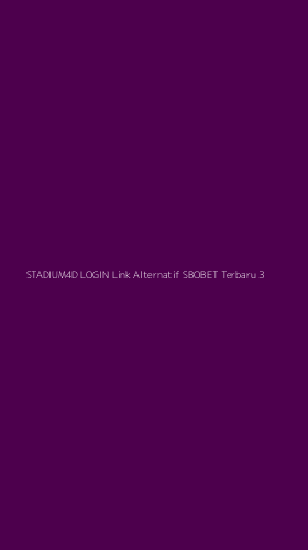 Tampilan Antarmuka Aplikasi Stadium4d Login Link Alternatif Sbobet Terbaru - 3
