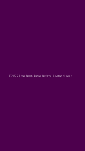 Tampilan Antarmuka Aplikasi Star77 Situs Resmi Bonus Referral Seumur Hidup - 4