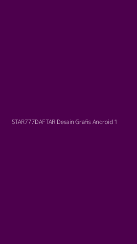 Tampilan Antarmuka Aplikasi Star777daftar Desain Grafis Android - 1