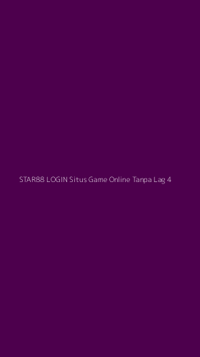 Tampilan Antarmuka Aplikasi Star88 Login Situs Game Online Tanpa Lag - 4