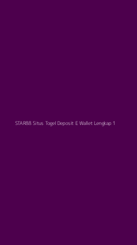 Tampilan Antarmuka Aplikasi Star88 Situs Togel Deposit E Wallet Lengkap - 1