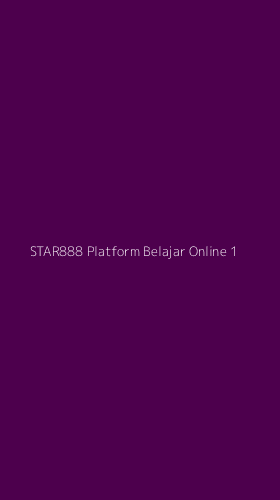 Tampilan Antarmuka Aplikasi Star888 Platform Belajar Online - 1