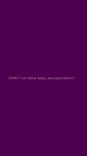 Tampilan Antarmuka Aplikasi Stars77 Link Daftar Semua Jenis Game Online - 3
