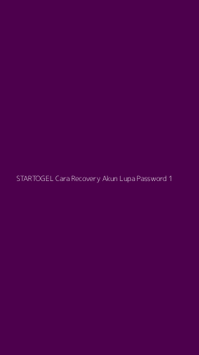 Tampilan Antarmuka Aplikasi Startogel Cara Recovery Akun Lupa Password - 1