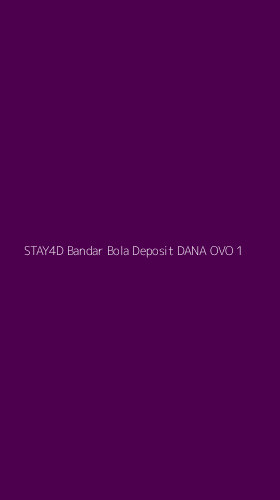 Tampilan Antarmuka Aplikasi Stay4d Bandar Bola Deposit Dana Ovo - 1