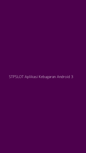 Tampilan Antarmuka Aplikasi Stpslot Aplikasi Kebugaran Android - 3