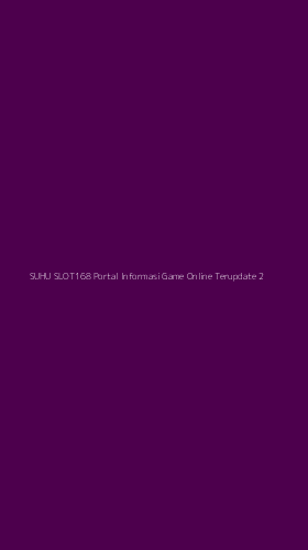 Tampilan Antarmuka Aplikasi Suhu Slot168 Portal Informasi Game Online Terupdate - 2
