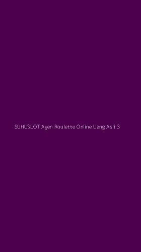 Tampilan Antarmuka Aplikasi Suhuslot Agen Roulette Online Uang Asli - 3
