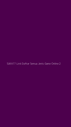 Tampilan Antarmuka Aplikasi Suka77 Link Daftar Semua Jenis Game Online - 2