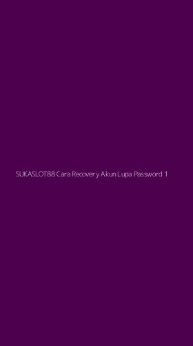 Tampilan Antarmuka Aplikasi Sukaslot88 Cara Recovery Akun Lupa Password - 1