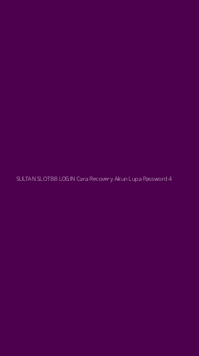 Tampilan Antarmuka Aplikasi Sultan Slot88 Login Cara Recovery Akun Lupa Password - 4
