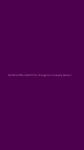 Tampilan Antarmuka Aplikasi Sultan Slot88 Login Rtp Slot Tertinggi Hari Ini Gampang Maxwin - 2
