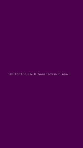 Tampilan Antarmuka Aplikasi Sultan33 Situs Multi Game Terbesar Di Asia - 3