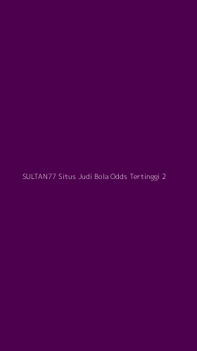 Tampilan Antarmuka Aplikasi Sultan77 Situs Judi Bola Odds Tertinggi - 2