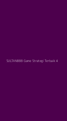 Tampilan Antarmuka Aplikasi Sultan888 Game Strategi Terbaik - 4