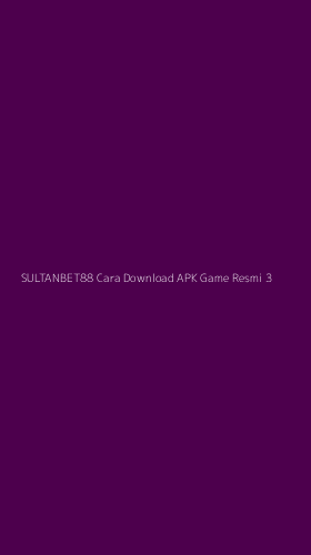 Tampilan Antarmuka Aplikasi Sultanbet88 Cara Download Apk Game Resmi - 3