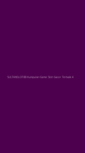 Tampilan Antarmuka Aplikasi Sultanslot88 Kumpulan Game Slot Gacor Terbaik - 4