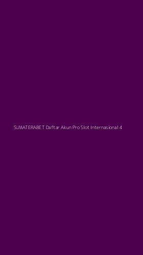 Tampilan Antarmuka Aplikasi Sumaterabet Daftar Akun Pro Slot Internasional - 4