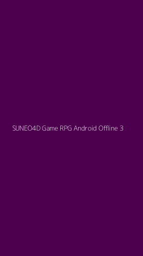 Tampilan Antarmuka Aplikasi Suneo4d Game Rpg Android Offline - 3
