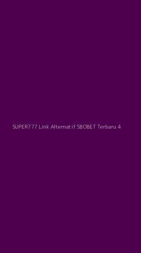 Tampilan Antarmuka Aplikasi Super777 Link Alternatif Sbobet Terbaru - 4