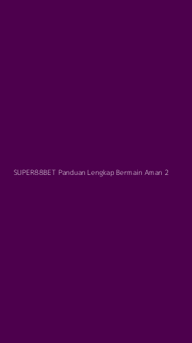 Tampilan Antarmuka Aplikasi Super88bet Panduan Lengkap Bermain Aman - 2