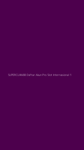 Tampilan Antarmuka Aplikasi Supercuan88 Daftar Akun Pro Slot Internasional - 1