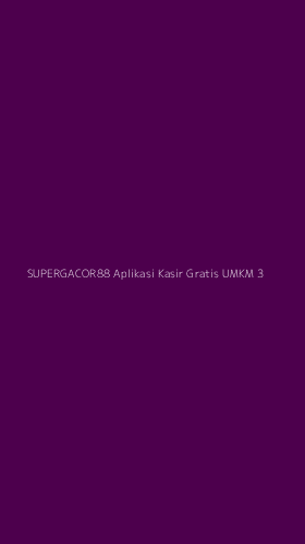 Tampilan Antarmuka Aplikasi Supergacor88 Aplikasi Kasir Gratis Umkm - 3