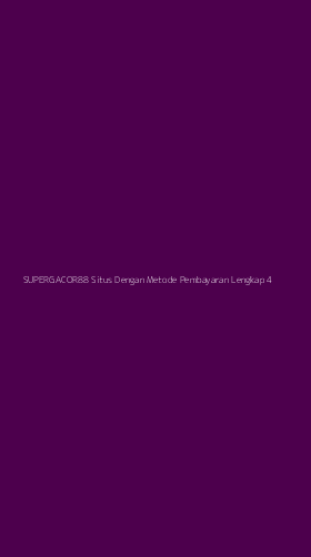 Tampilan Antarmuka Aplikasi Supergacor88 Situs Dengan Metode Pembayaran Lengkap - 4