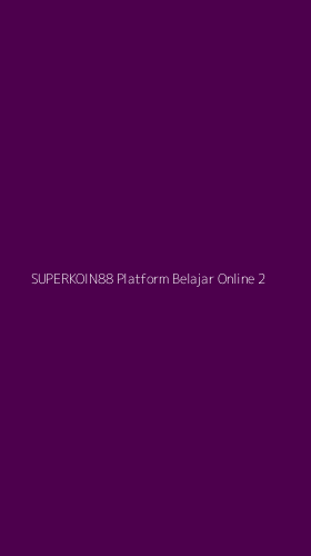 Tampilan Antarmuka Aplikasi Superkoin88 Platform Belajar Online - 2