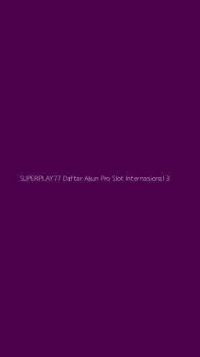 Tampilan Antarmuka Aplikasi Superplay77 Daftar Akun Pro Slot Internasional - 3