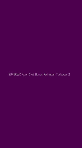 Tampilan Antarmuka Aplikasi Superwd Agen Slot Bonus Rollingan Terbesar - 2