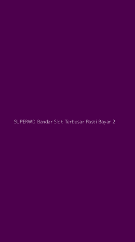 Tampilan Antarmuka Aplikasi Superwd Bandar Slot Terbesar Pasti Bayar - 2