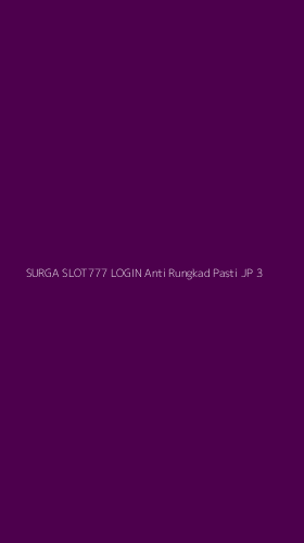 Tampilan Antarmuka Aplikasi Surga Slot777 Login Anti Rungkad Pasti Jp - 3