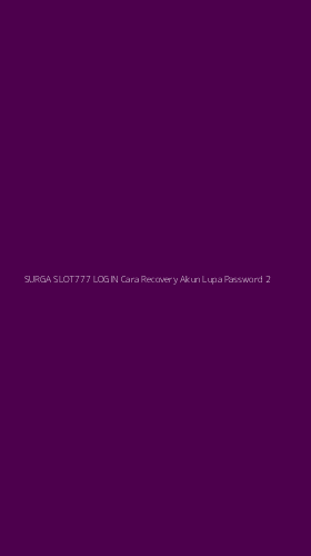 Tampilan Antarmuka Aplikasi Surga Slot777 Login Cara Recovery Akun Lupa Password - 2