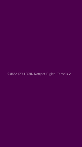Tampilan Antarmuka Aplikasi Surga123 Login Dompet Digital Terbaik - 2