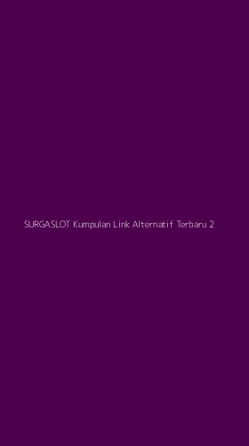 Tampilan Antarmuka Aplikasi Surgaslot Kumpulan Link Alternatif Terbaru - 2
