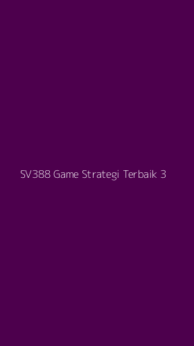 Tampilan Antarmuka Aplikasi Sv388 Game Strategi Terbaik - 3