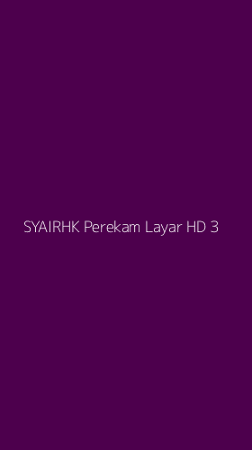 Tampilan Antarmuka Aplikasi Syairhk Perekam Layar Hd - 3